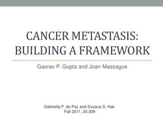 Cancer Metastasis: Building a framework