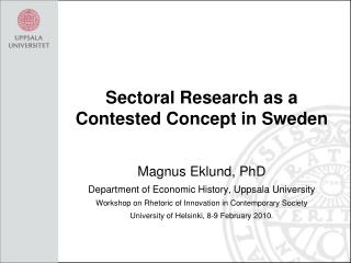 Sectoral Research as a Contested Concept in Sweden Magnus Eklund, PhD