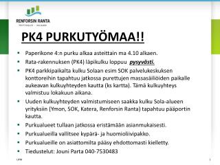 PK4 PURKUTYÖMAA!!