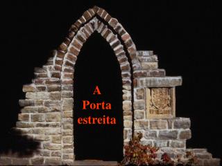 A Porta estreita