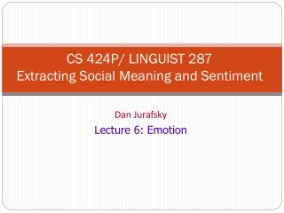 CS 424P/ LINGUIST 287 Extracting Social Meaning and Sentiment
