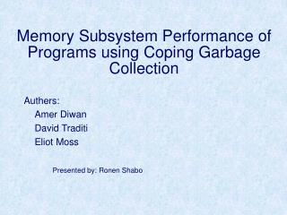 Memory Subsystem Performance of Programs using Coping Garbage Collection