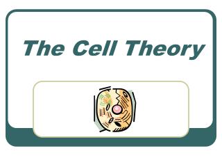 The Cell Theory