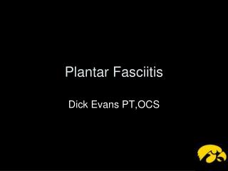 Plantar Fasciitis