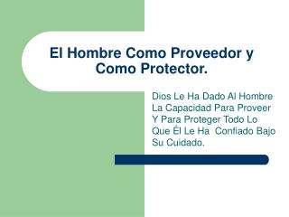 El Hombre Como Proveedor y Como Protector.