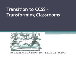 Transition to CCSS – Transforming Classrooms