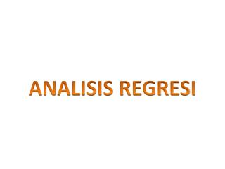ANALISIS REGRESI