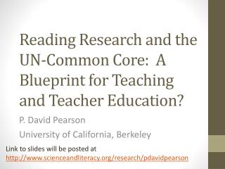Reading Research and the UN-Common Core: A Blueprint for Teaching and Teacher Education?