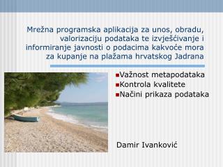 Važnost metapodataka Kontrola kvalitete Načini prikaza podataka