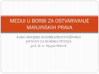 MEDIJI U BORBI ZA OSTVARIVANJE MANJINSKIH PRAVA