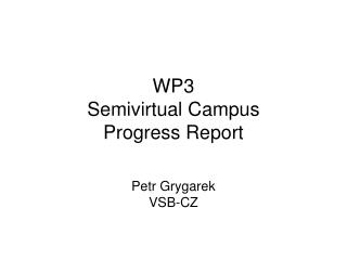 WP3 Semivirtual Campus Progress Report