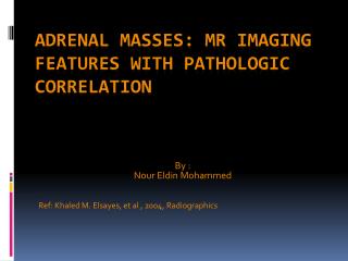 Adrenal Masses: MR Imaging Features with Pathologic Correlation