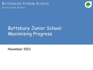 Buttsbury Junior School: Maximising Progress