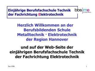 Einjährige Berufsfachschule Technik der Fachrichtung E lektrotechnik