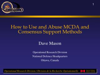 How to Use and Abuse MCDA and Consensus Support Methods