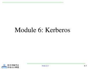 Module 6: Kerberos