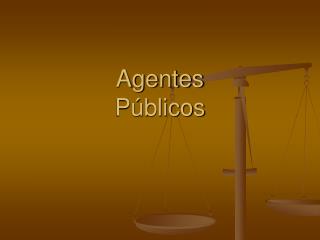 Agentes Públicos