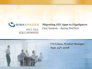 Migrating JEE Apps to GigaSpaces Case Analysis – Spring PetClinic