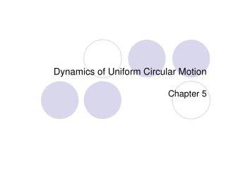 Dynamics of Uniform Circular Motion