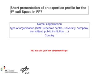 Short presentation of an expertise profile for the 6 th call Space in FP7