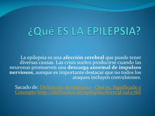 ¿Qué ES LA EPILEPSIA?