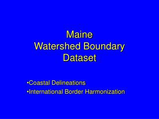 Maine Watershed Boundary Dataset