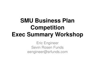 SMU Business Plan Competition Exec Summary Workshop