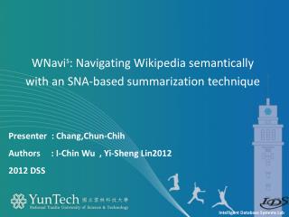 Presenter : Chang,Chun-Chih Authors : I-Chin Wu , Yi-Sheng Lin2012 2012 DSS