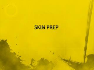 SKIN PREP