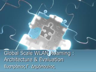 Global Scale WLAN Roaming : Architecture &amp; Evaluation