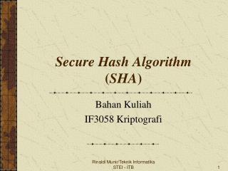 Secure Hash Algorithm ( SHA )
