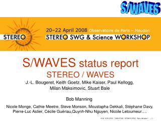 S/WAVES status report STEREO / WAVES