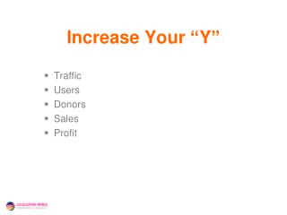 Increase Your “ Y ”