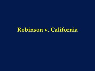 Robinson v. California
