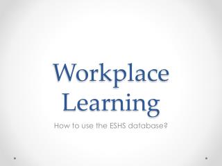 Workplace Learning