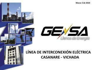 LÍNEA DE INTERCONEXIÓN ELÉCTRICA CASANARE - VICHADA