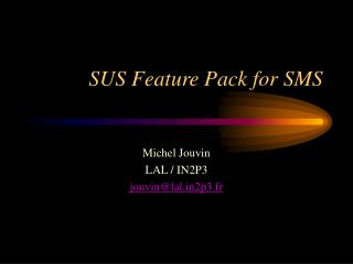 SUS Feature Pack for SMS