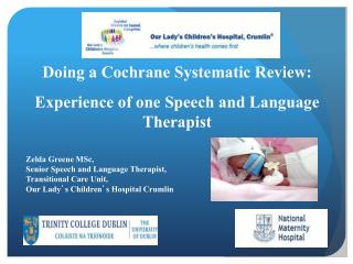 Doing a Cochrane Systematic Review: Experience of one Speech and Language Therapist