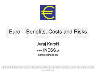 Euro – Benefits, Costs and Risks