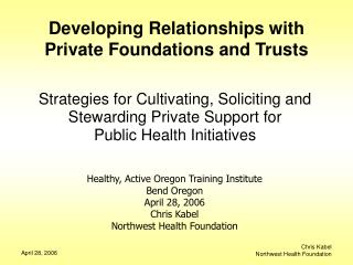 Developing Relationships with Private Foundations and Trusts