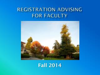 REGISTRATION Advising for Faculty