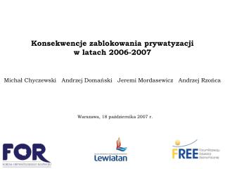 Konsekwencje zablokowania prywatyzacji w latach 2006-2007