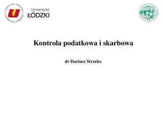 Kontrola podatkowa i skarbowa dr Dariusz Strzelec