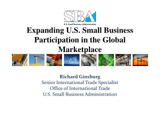 Expanding U.S. Small Business Participation in the Global Marketplace