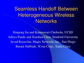 Seamless Handoff Between Heterogeneous Wireless Networks