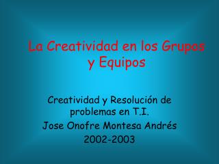 La Creatividad en los Grupos y Equipos