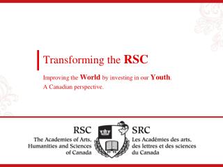 Transforming the RSC