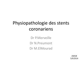 Physiopathologie des stents coronariens