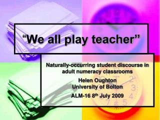 “ We all play teacher”