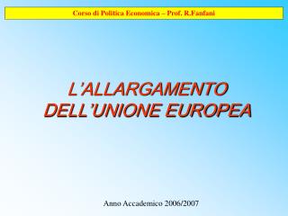 L’ALLARGAMENTO DELL’UNIONE EUROPEA